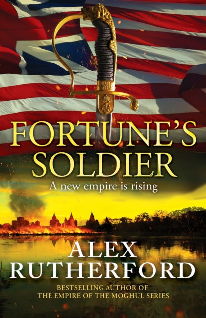 Book cover of: Fortune's Soldier. By: Alex Rutherford