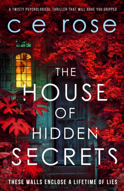 Book cover of: House of Hidden Secrets. By: C. E. Rose