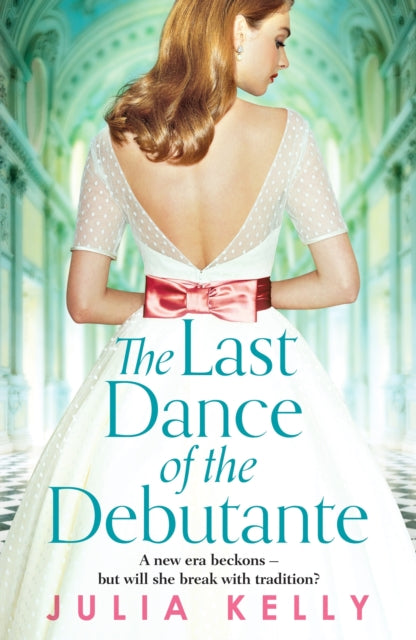 Book cover of: Last Dance of the Debutante. By: Julia Kelly