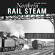 Book cover of: Northern Rail Steam. By: Allan Heyes