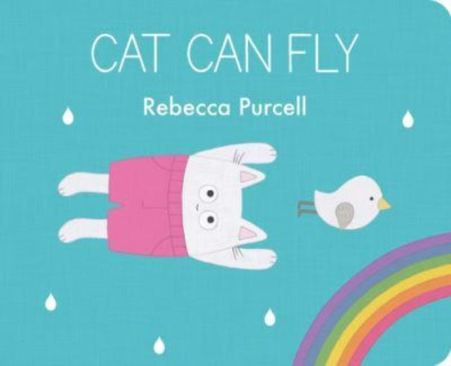 Book cover of: Cat Can Fly. By: Rebecca Purcell