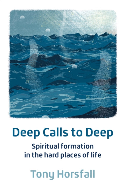 Book cover of: Deep Calls to Deep. By: Tony Horsfall