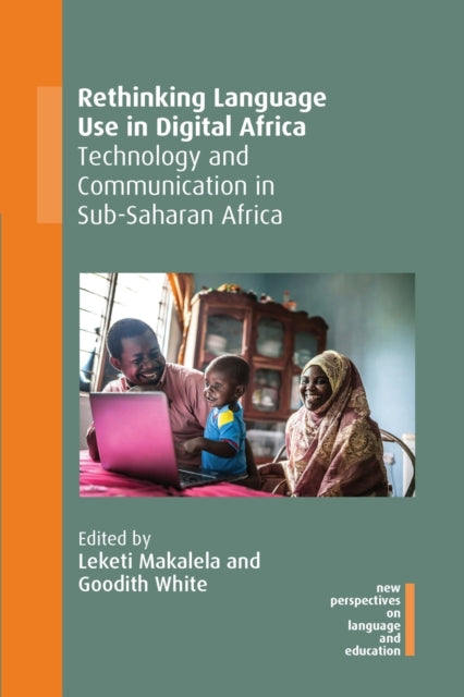 Book cover of: Rethinking Language Use in Digital Africa. By: Leketi Makalela
