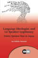Book cover of: Language Ideologies and L2 Speaker Legitimacy. By: Jae DiBello Takeuchi