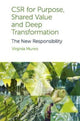 Book cover of: CSR for Purpose, Shared Value and Deep Transformation. By: Virginia Munro