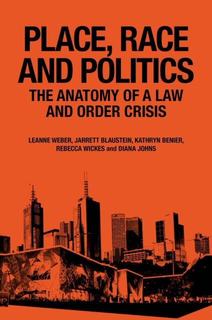 Book cover of: Place, Race and Politics. By: Leanne Weber