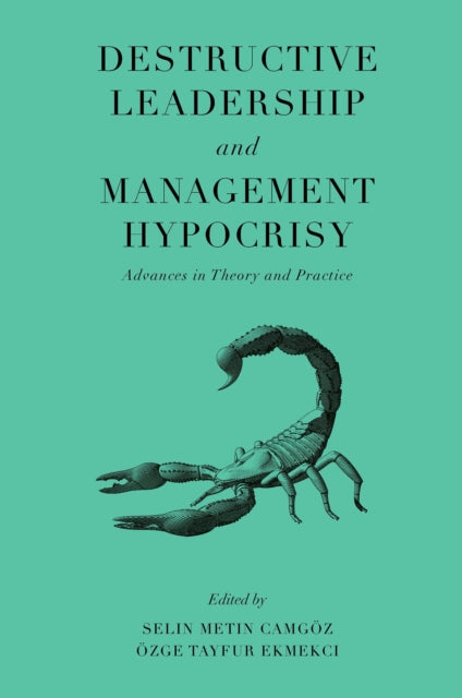 Book cover of: Destructive Leadership and Management Hypocrisy. By: Selin Metin Camgöz