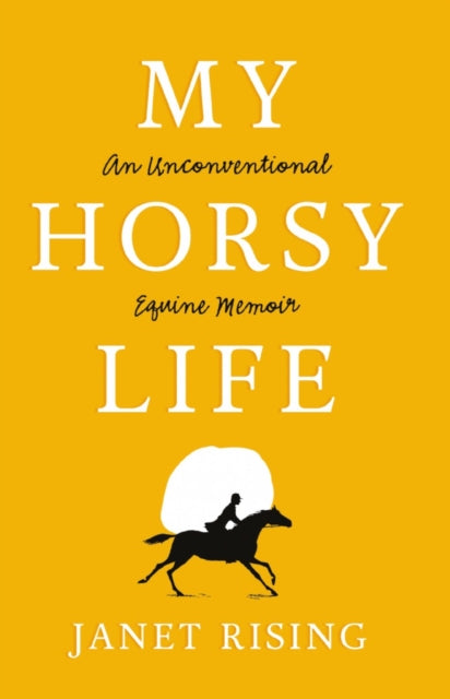 Book cover of: My Horsy Life. By: Janet Rising