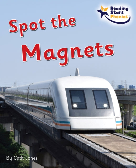 Book cover of: Spot the Magnets. By: Cath Jones
