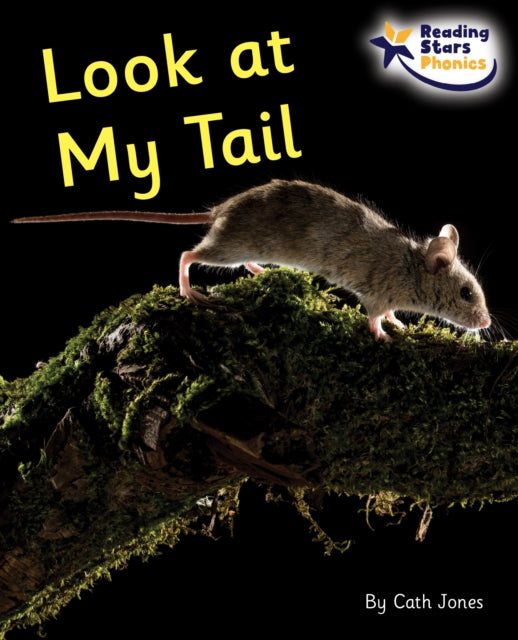 Book cover of: Look at My Tail. By: Cath Jones