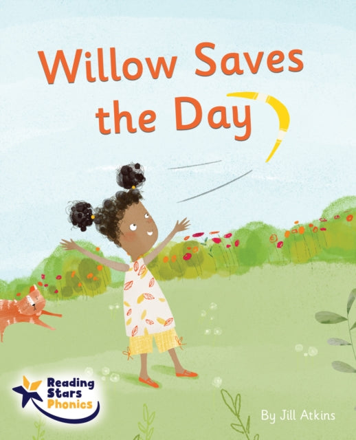 Book cover of: Willow Saves the Day. By: Jill Atkins