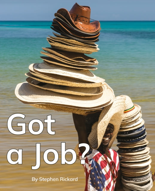 Book cover of: Got a Job?. By: Stephen Rickard