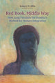 Book cover of: Red Book, Middle Way. By: Robert M. Ellis