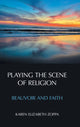 Book cover of: Playing the Scene of Religion. By: Karen Elizabeth Zoppa