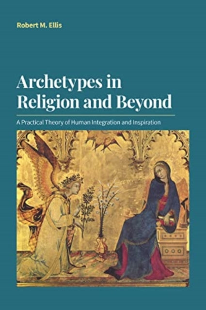 Book cover of: Archetypes in Religion and Beyond. By: Robert M. Ellis