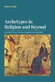 Book cover of: Archetypes in Religion and Beyond. By: Robert M. Ellis