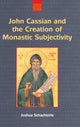 Book cover of: John Cassian and the Creation of Monastic Subjectivity. By: Joshua Daniel Schachterle
