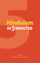 Book cover of: Hinduism in 5 Minutes. By: Steven W. Ramey