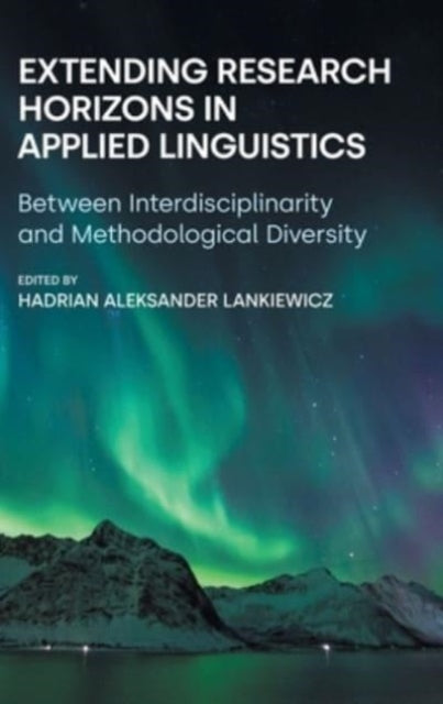 Book cover of: Extending Research Horizons in Applied Linguistics. By: Hadrian Aleksander Lankiewicz