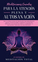 Book cover of: Meditaciones Guiadas Para La Atencion Plena y Autosanacion