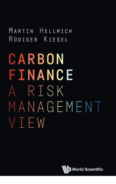 Book cover of: Carbon Finance: A Risk Management View. By: Martin Hellmich