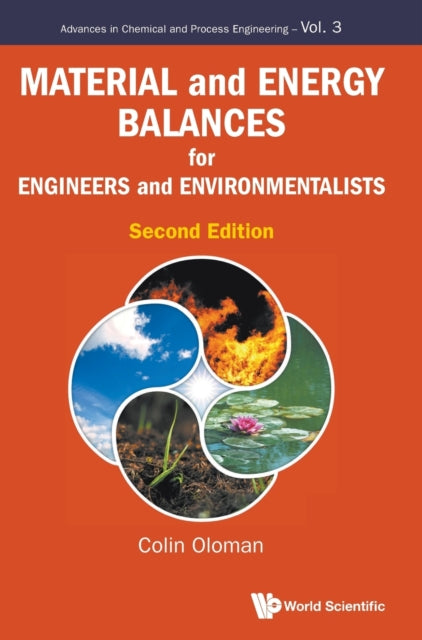 Book cover of: Material And Energy Balances For Engineers And Environmentalists. By: Colin Oloman