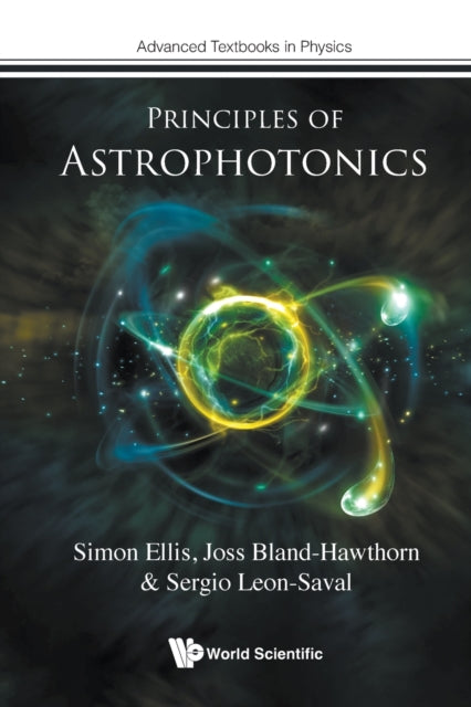Book cover of: Principles Of Astrophotonics. By: Simon C. Ellis