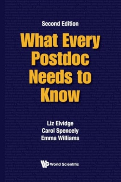 Book cover of: What Every Postdoc Needs To Know. By: Liz Elvidge