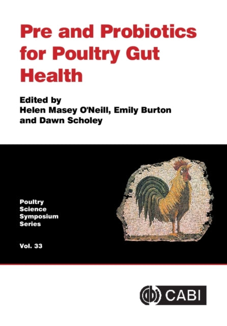Book cover of: Pre and Probiotics for Poultry Gut Health. By: Helen Masey O'Neill