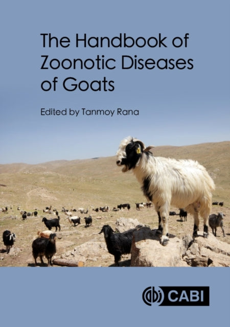 Book cover of: Handbook of Zoonotic Diseases of Goats. By: Tanmoy Rana