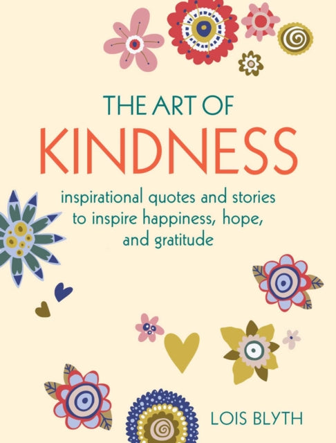 Book cover of: Art of Kindness. By: Lois Blyth
