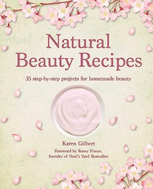 Book cover of: Natural Beauty Recipes. By: Karen Gilbert