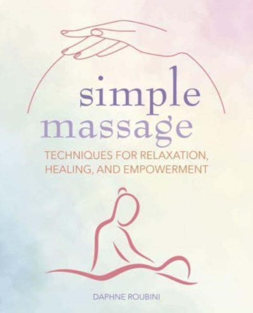 Book cover of: Simple Massage. By: Daphne Roubini