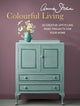 Annie Sloan Colourful Living, 30 Creative Upcycling Paint Projects for Your Home 9781800654150 Annie Sloan