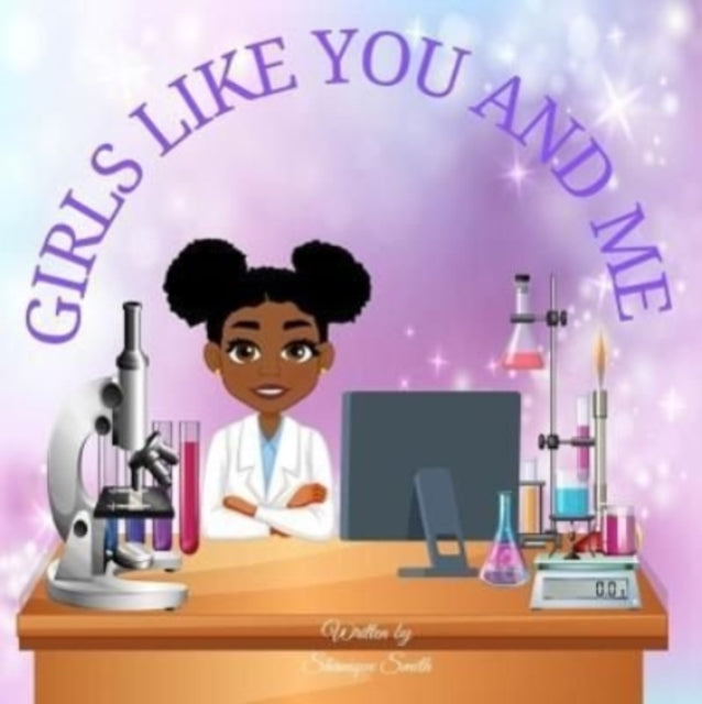 Book cover of: Girls Like You and Me. By: Shanique Smith
