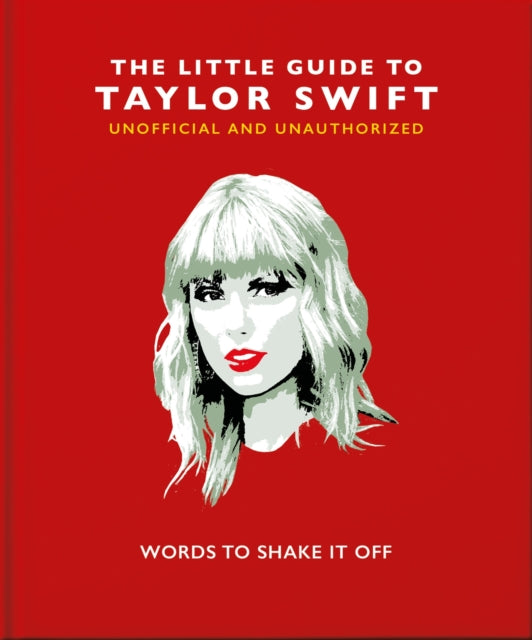 Little Guide to Taylor Swift, Words to Shake It Off 9781800691698 Orange Hippo!