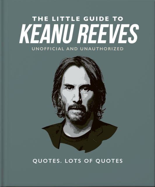 Book cover of: Little Guide to Keanu Reeves. By: Orange Orange Hippo!