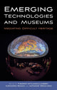 Book cover of: Emerging Technologies and Museums. By: Theopisti Stylianou-Lambert