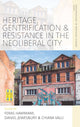 Book cover of: Heritage, Gentrification and Resistance in the Neoliberal City. By: Feras Hammami
