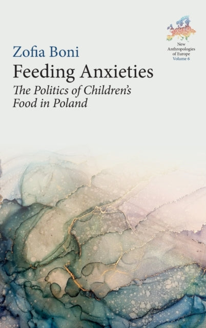 Book cover of: Feeding Anxieties. By: Zofia Boni