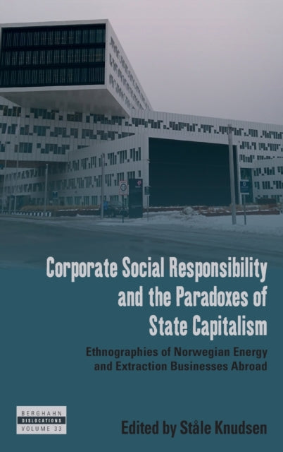 Book cover of: Corporate Social Responsibility and the Paradoxes of State Capitalism. By: Ståle Knudsen