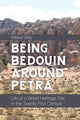 Book cover of: Being Bedouin Around Petra. By: Mikkel Bille