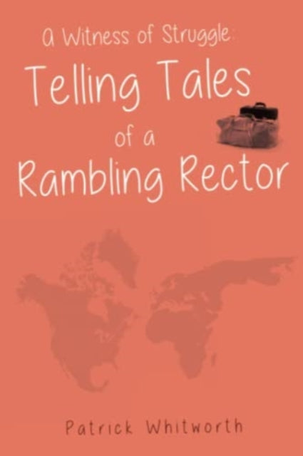 Book cover of: Witness of Struggle: Telling Tales of a Rambling Rector