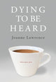 Book cover of: Dying to be Heard