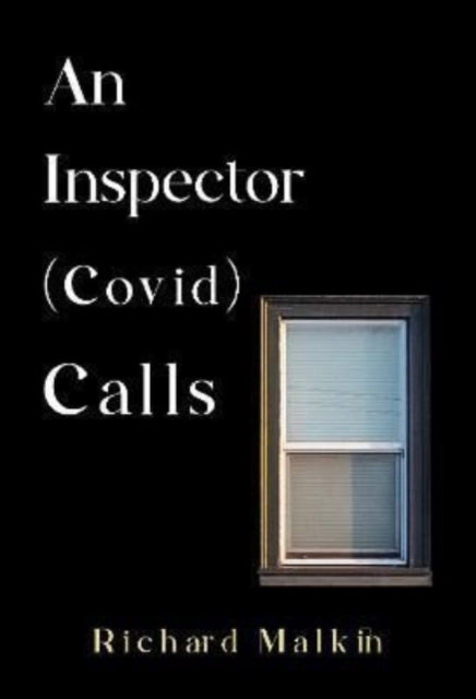 Book cover of: Inspector (Covid) Calls. By: Richard Malkin