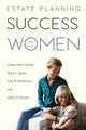Book cover of: Estate Planning Success Just for Women. By: Lynne Marie Kohm