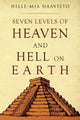 Book cover of: Seven Levels of Heaven and Hell on Earth