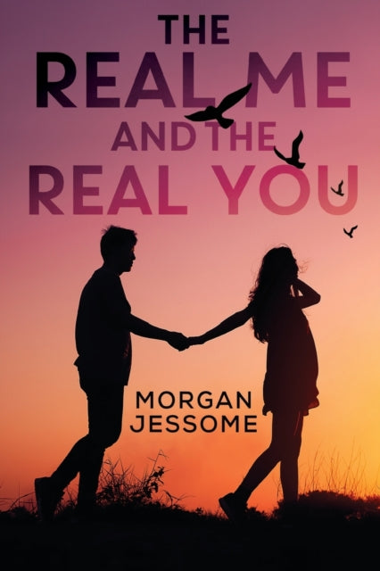 Book cover of: Real Me and The Real You. By: Morgan Jessome