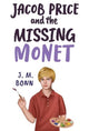 Book cover of: Jacob Price and the Missing Monet