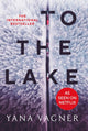 Book cover of: To the Lake. By: Яна Михайловна Вагнер